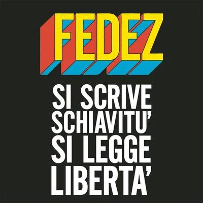 Si scrive schiavitù si legge libertà 专辑 Fedez