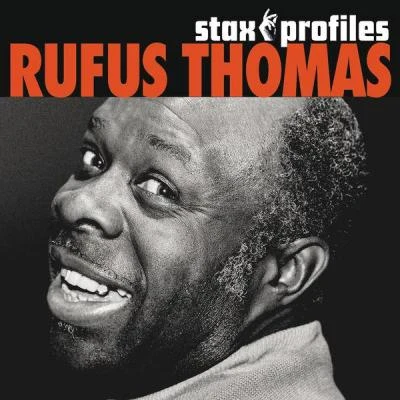 Stax Profiles: Rufus Thomas 专辑 Rufus Thomas