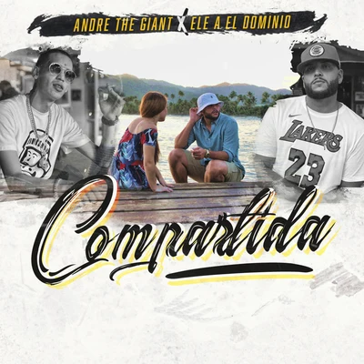 Compartida 專輯 Andre the Giant/Brray/Mora