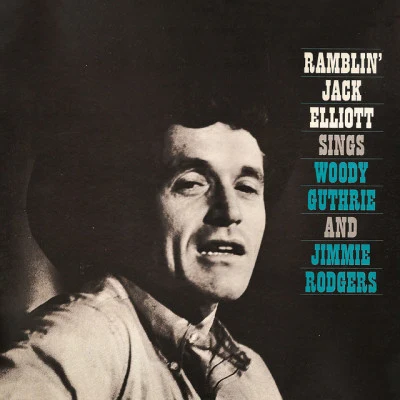 Ramblin Jack Elliott Sings Woody Guthrie and Jimmie Rodgers 專輯 Ramblin Jack Elliott