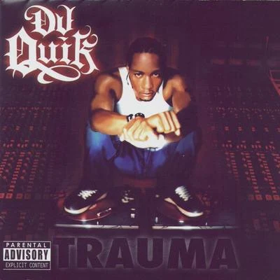 Trauma 專輯 DJ Quik