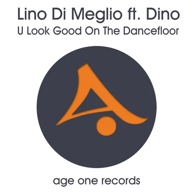 U Look Good on the Dancefloor 專輯 DINO/Vhsceral/counsel pop/ALEPH/Kayoh