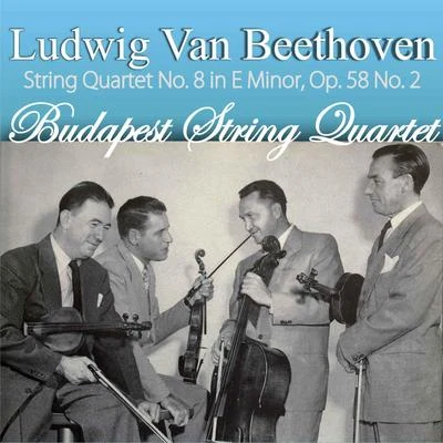 Ludwig van Beethoven: String Quartet No. 8 in E Minor, Op. 58 No. 2 專輯 Nadia Reisenberg/Budapest String Quartet/New York Philharmonic/Sir John Barbirolli/Béla Bartók