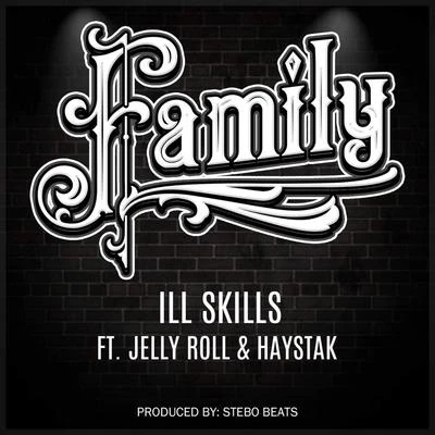 Family (feat. Jelly Roll & Haystak) 专辑 Neno/Villan/Ill Skills