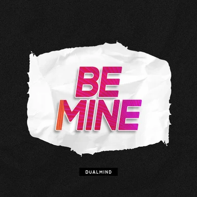 Be Mine 專輯 Dualmind