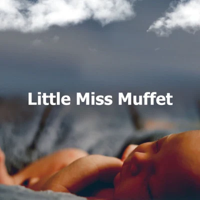 Little Miss Muffet 專輯 Kinderlieder/Musica para Bebes Especialistas/Kinderlieder und Kindermusik