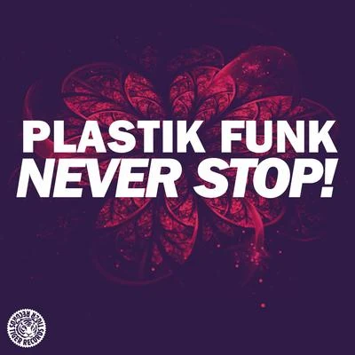 Never Stop! 專輯 Plastik Funk