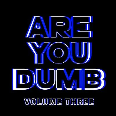 Are You Dumb? Vol. 3 專輯 Slaves/Jammer/Mike Skinner