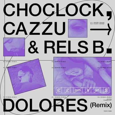 Dolores (Remix) 专辑 Rels B