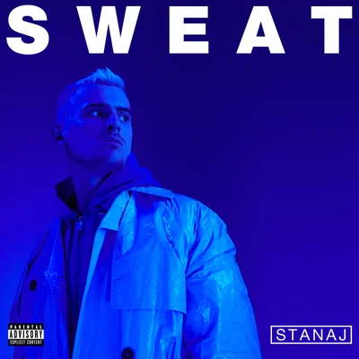 Sweat (When I Think About You) 專輯 Stanaj