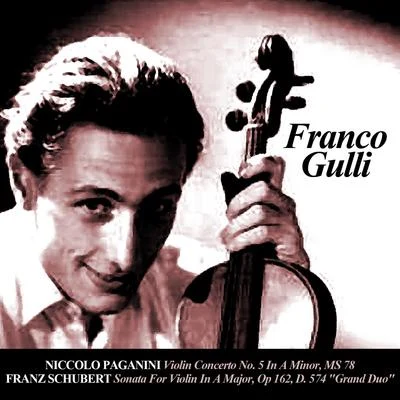 Niccolo Paganini: Violin Concerto No. 5 In A Minor, MS 78 - Franz Schubert: Sonata For Violin In A Major, Op 162, D. 574 "Grand Duo" 專輯 Niccolò Paganini/Salvatore Accardo