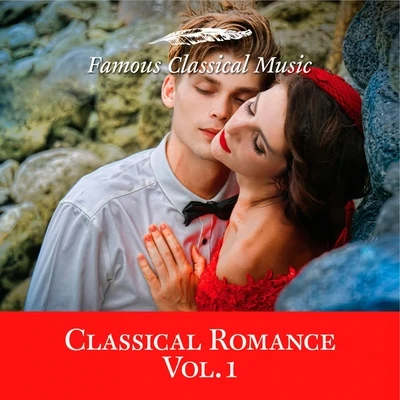 Classical Romance, Vol. 1 (Famous Classical Music) 專輯 Arthur Rubinstein