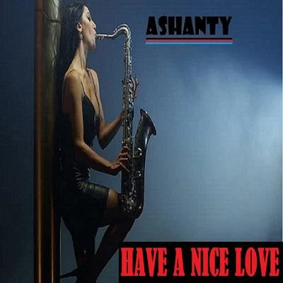 HAVE A NICE LOVE 專輯 Brigitte/Ashanty