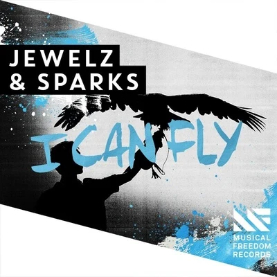 I Can Fly 專輯 Jewelz & Sparks