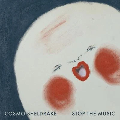 Stop The Music 专辑 Mr Jukes/Cosmo Sheldrake