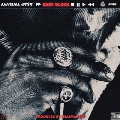 Baby Glock (Produced By HeatMakerz) 專輯 A$AP Twelvyy