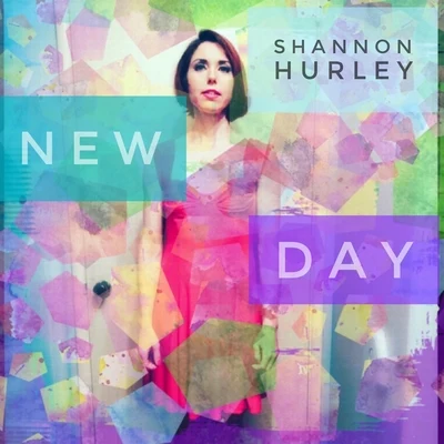 New Day 專輯 Shannon Hurley