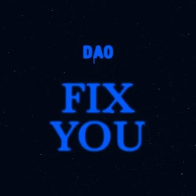 Fix You 专辑 DAO/Glimlip/Nokiaa