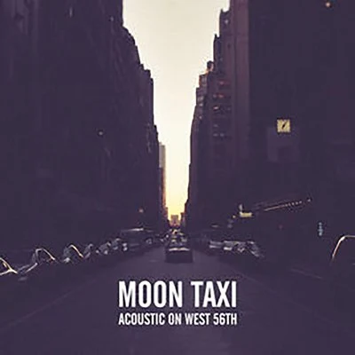 Acoustic on West 56th 专辑 Moon Taxi