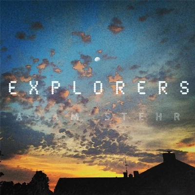 Explorers 专辑 Adam Stehr/Gramatik