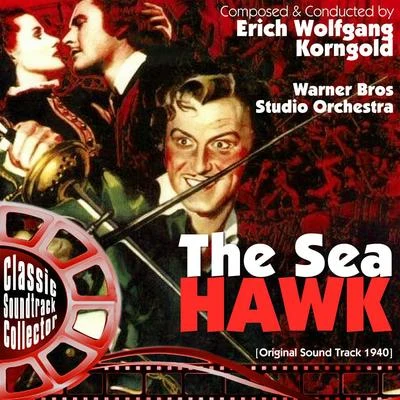 The Sea Hawk (Ost) [1940] 專輯 Erich Wolfgang Korngold