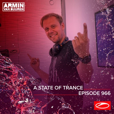 ASOT 966 - A State Of Trance Episode 966 专辑 Armin van Buuren ASOT Radio/Hanski