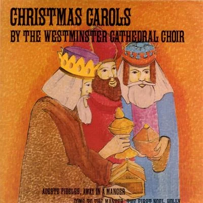 Christmas Carols by The Westminster Cathedral Choir 专辑 Westminster Cathedral Choir/David Hill