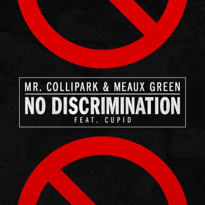 Mr. ColliparkDa Muzicianz No Discrimination (feat. Cupid)