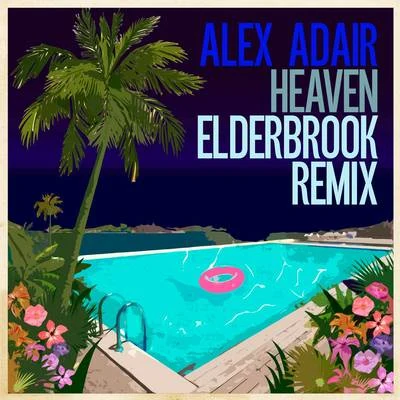 Heaven (Elderbrook Remix) 專輯 Alex Adair