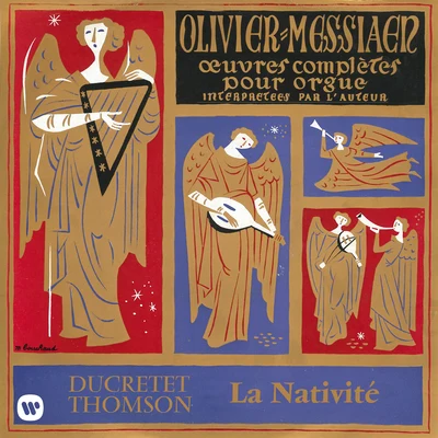 Olivier MessiaenYvonne Loriod Messiaen: La Nativité (À lorgue de la Sainte-Trinité de Paris)