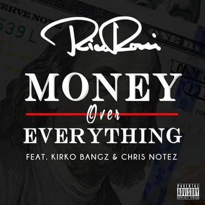 Money Over Everything (feat. Kirko Bangz & Chris Notez) 专辑 Kirko Bangz