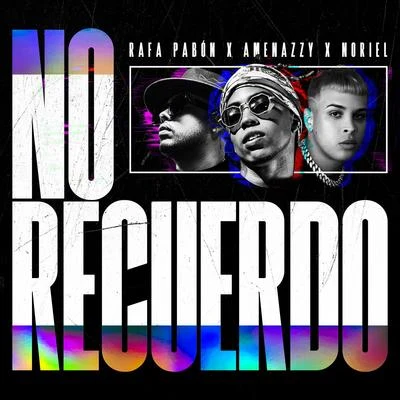 No Recuerdo 專輯 Rafa Pabon/Sech/Myke Towers/Cazzu/Brytiago