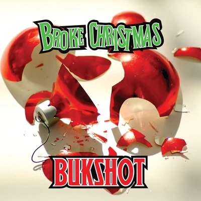 Bukshot Broke Christmas