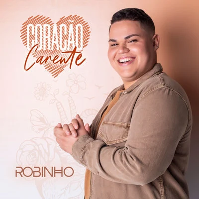 Coração Carente 專輯 Shyno/Bway Woody/Robinho/Latin Fresh