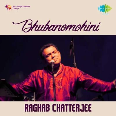 Bhubanomohini Raghab Chatterjee 专辑 Raghab Chatterjee