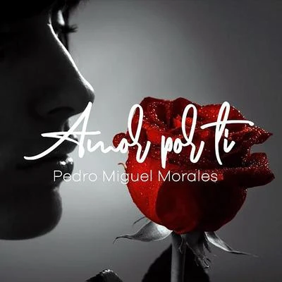 Amor por Ti 專輯 Pedro Miguel Morales/Rey Chavez