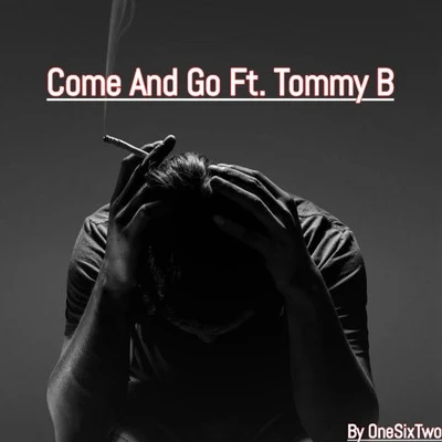 Come and Go 专辑 Tommy B/Block & Crown