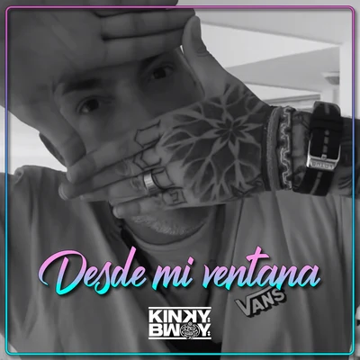 Desde Mi Ventana 專輯 El Bola/Kinky Bwoy