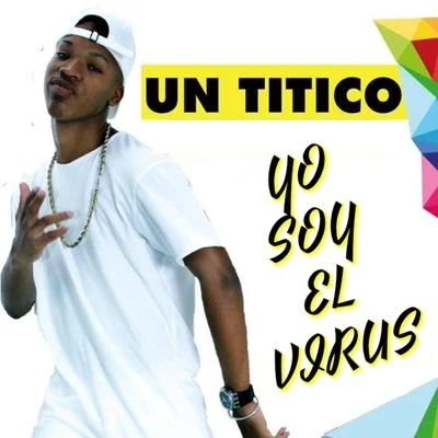 Yo Soy El Virus 專輯 Un Titico/KN1one