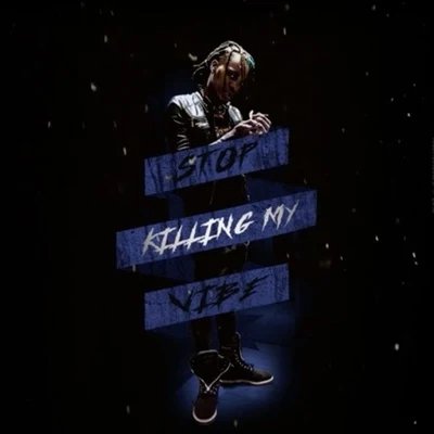 Stop Killn My Vibe 专辑 Dae Dae