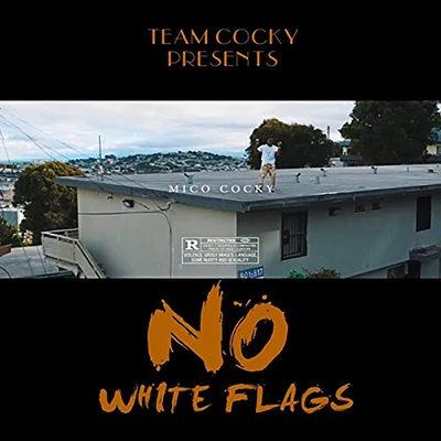 No White Flags 專輯 Mico Cocky/Bluefacekidz/Prezi