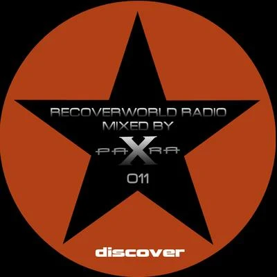 Recoverworld Radio 011 (Mixed by Para X) 专辑 Para X