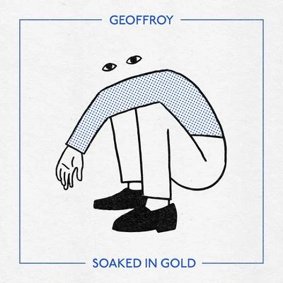 Soaked in Gold 專輯 Geoffroy