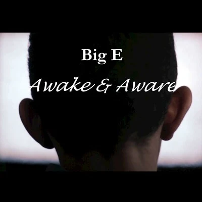 Awake and Aware 專輯 Big E/Famous Dex