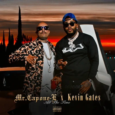 All The Time (feat. Kevin Gates) 专辑 Mr. Capone-E