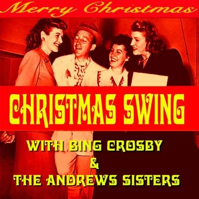 Christmas Swing With Bing & The Andrews Sisters 專輯 Bing Crosby