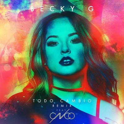 Todo Cambio 专辑 TYLA/Becky G