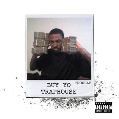 Buy Yo Traphouse 專輯 Trouble