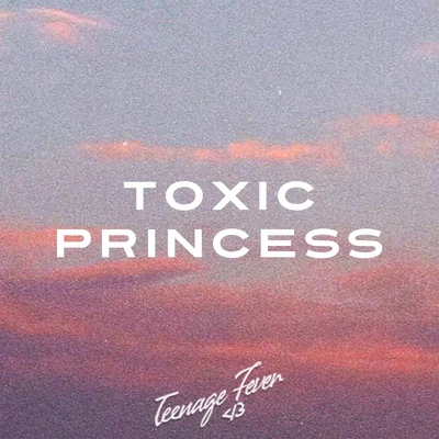 Toxic Princess 專輯 Kaash Paige/6LACK