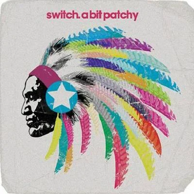 A Bit Patchy (Remixes) 專輯 Switch